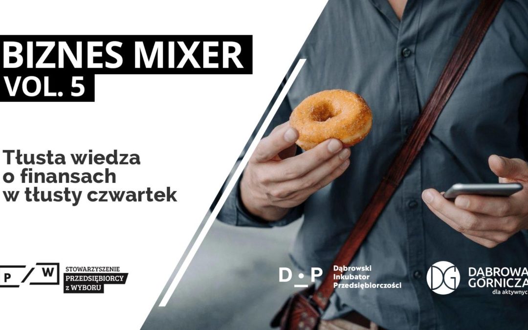 Biznes Mixer vol.5 – Finanse firmowe vs. osobiste – ugryź temat!